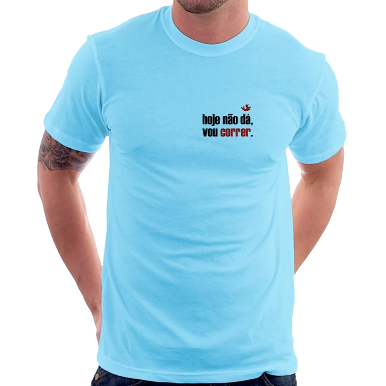 Camiseta Hoje não dá, vou correr - Azul Bebê