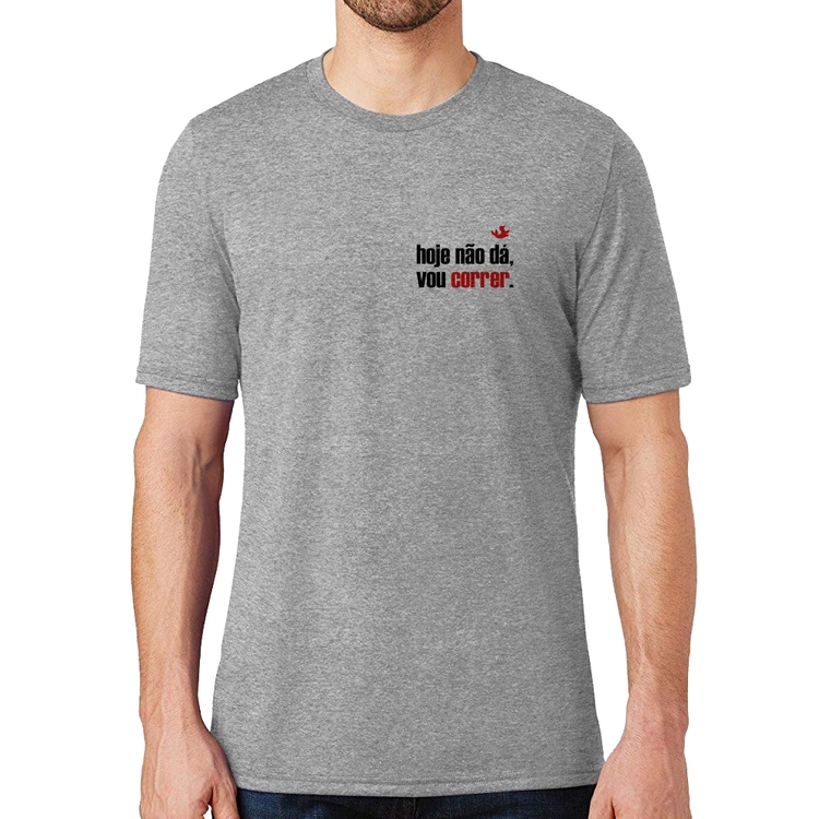 Camiseta Hoje não dá, vou correr - Cinza
