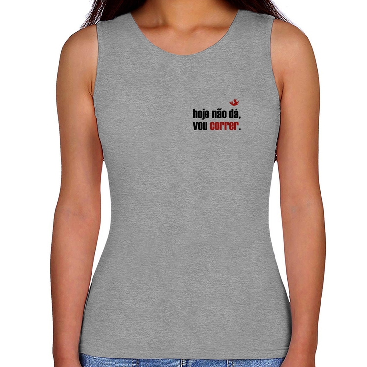 Regata Feminina Hoje não dá, vou correr - Cinza