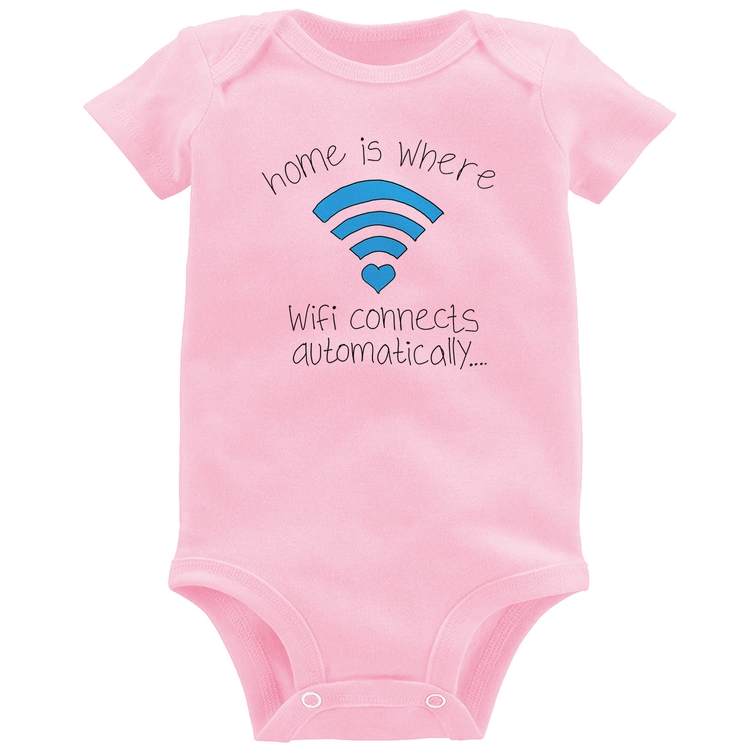 Body Bebê Home Is Where Wifi Connects Automatically - Rosa Bebê