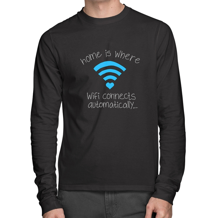 Camiseta Algodão Home Is Where Wifi Connects Automatically Manga Longa