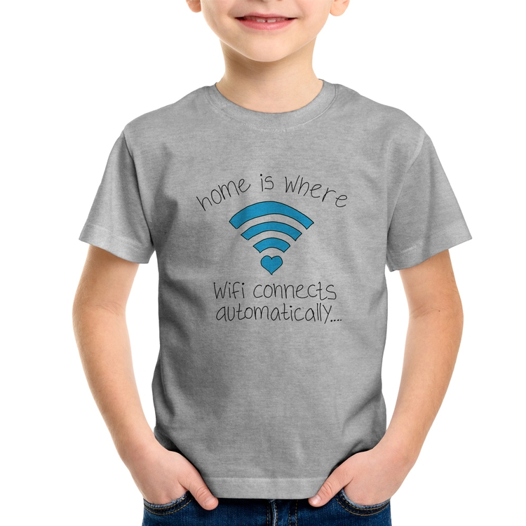 Camiseta Infantil Home Is Where Wifi Connects Automatically - Cinza