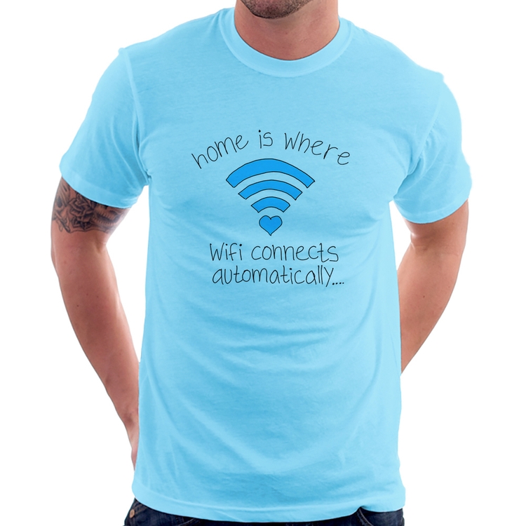 Camiseta Home Is Where Wifi Connects Automatically - Azul Bebê