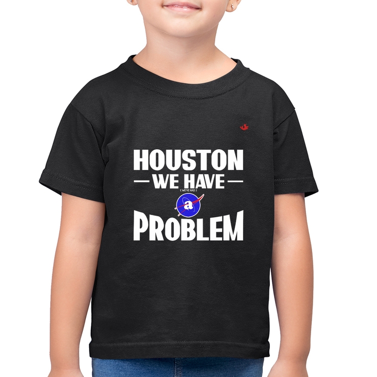 Camiseta Algodão Infantil Houston, we have a problem