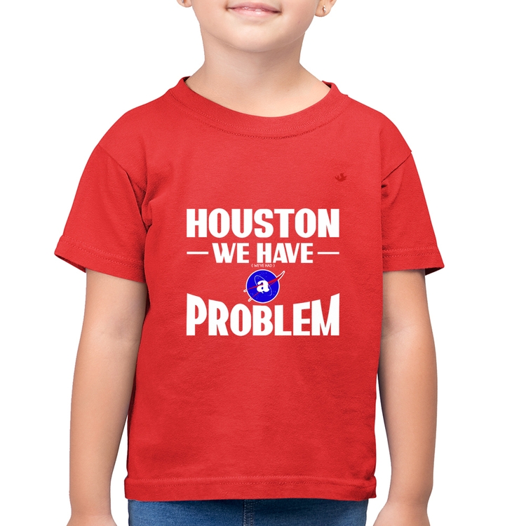 Camiseta Algodão Infantil Houston, we have a problem - Vermelha