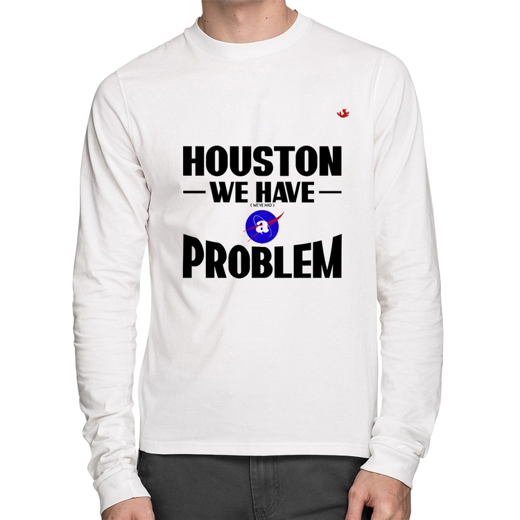 Camiseta Algodão Houston, we have a problem Manga Longa - Branca