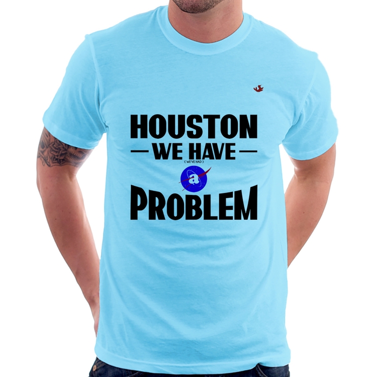 Camiseta Houston, we have a problem - Azul Bebê