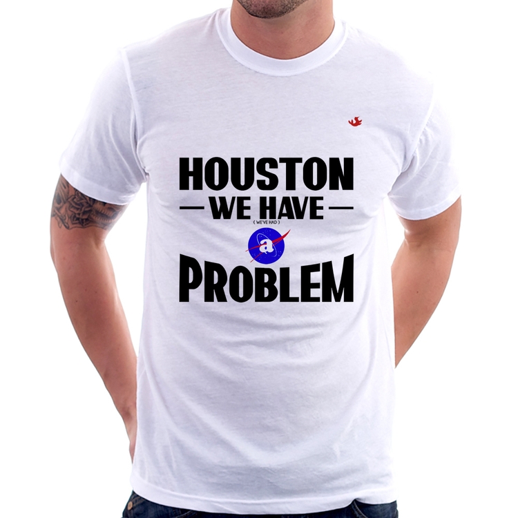 Camiseta Houston, we have a problem