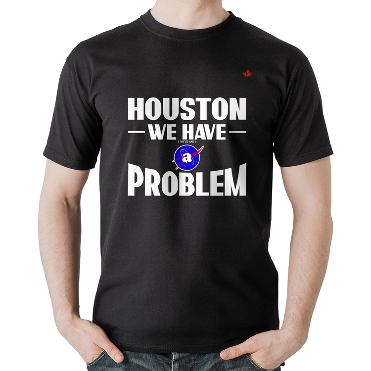 Camiseta Algodão Houston, we have a problem