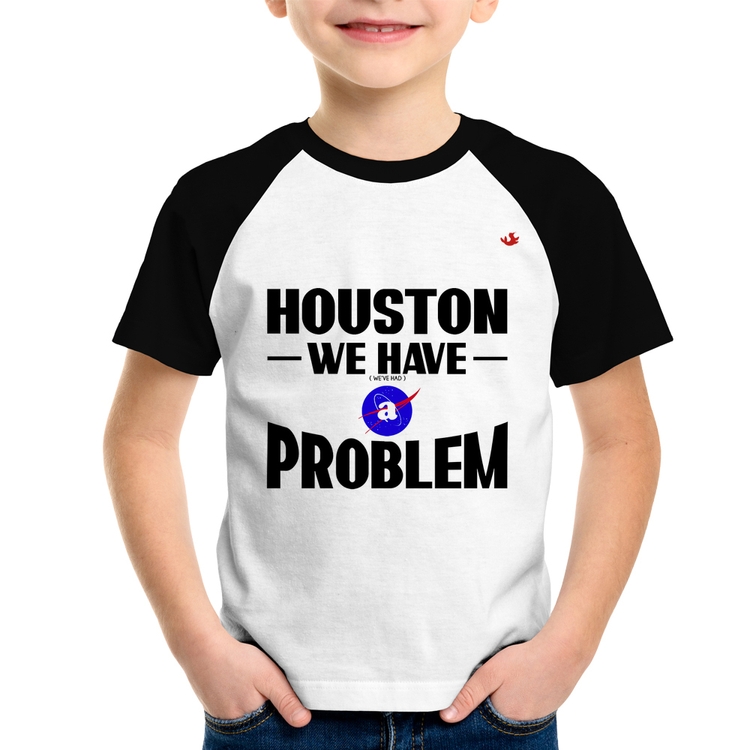 Camiseta Raglan Infantil Houston, we have a problem