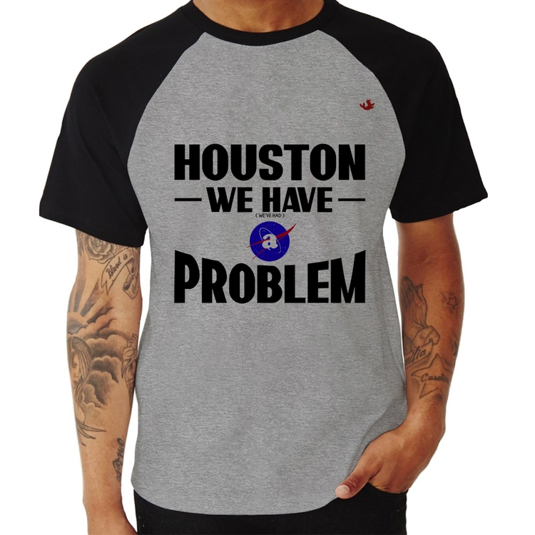 Camiseta Raglan Houston, we have a problem - Cinza/Preto