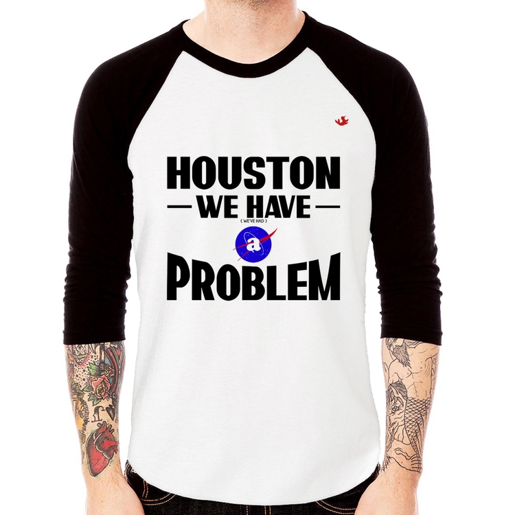 Camiseta Raglan Houston, we have a problem Manga 3/4