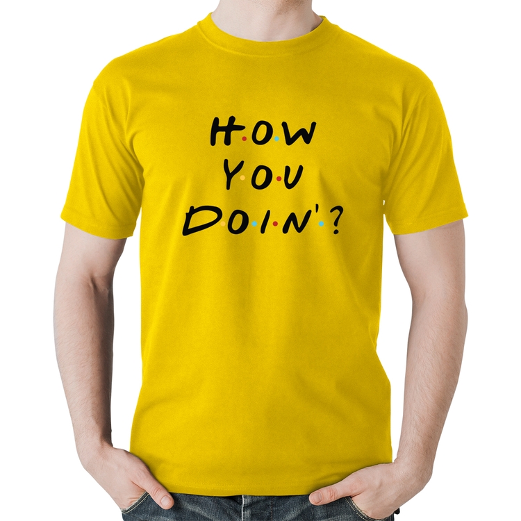 Camiseta Algodão How You Doin? - Amarela