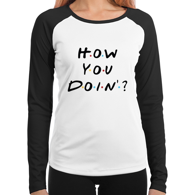 Baby Look Raglan How You Doin? Manga Longa