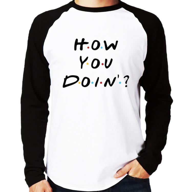 Camiseta Raglan How You Doin? Manga Longa
