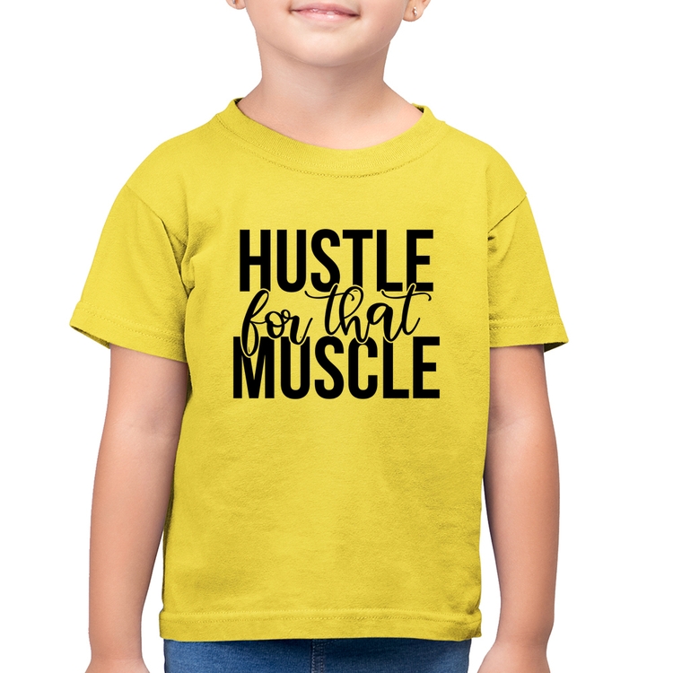 Camiseta Algodão Infantil Hustle For That Muscle - Amarelo Canário