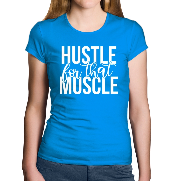 Baby Look Algodão Hustle For That Muscle - Azul