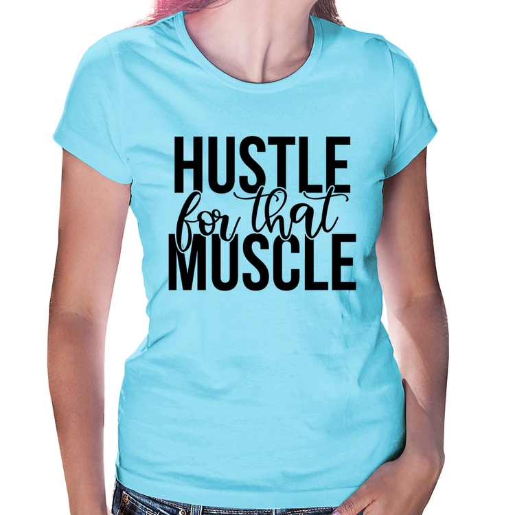 Baby Look Hustle For That Muscle - Azul Bebê