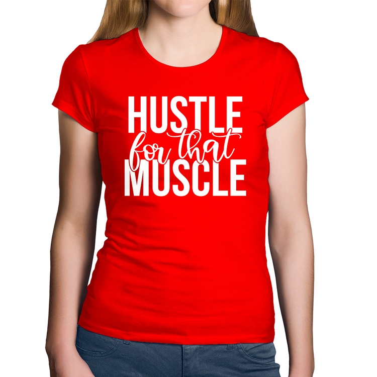 Baby Look Algodão Hustle For That Muscle - Vermelha
