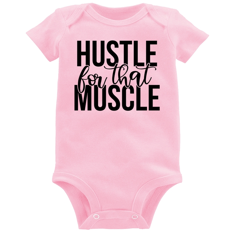 Body Bebê Hustle For That Muscle - Rosa Bebê