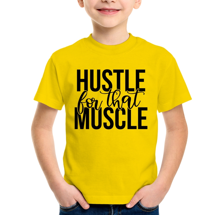 Camiseta Infantil Hustle For That Muscle - Amarela