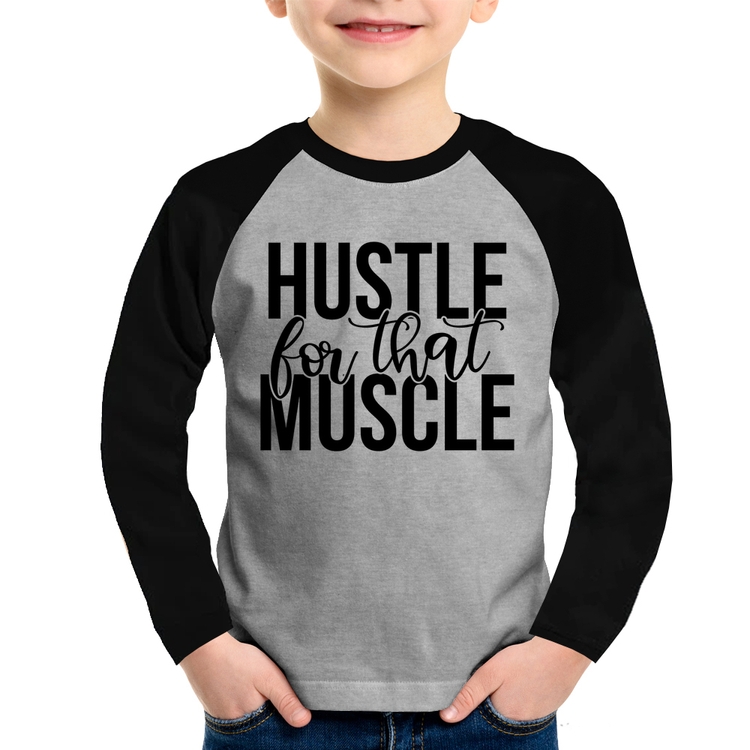 Camiseta Raglan Infantil Hustle For That Muscle Manga Longa - Cinza/Preto