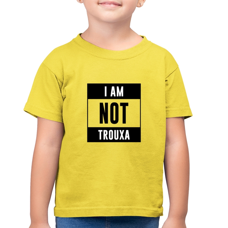 Camiseta Algodão Infantil I am not trouxa - Amarelo Canário
