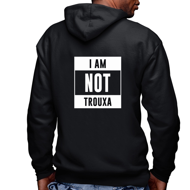 Blusa Moletom I am not trouxa Masculina com Capuz e Zíper