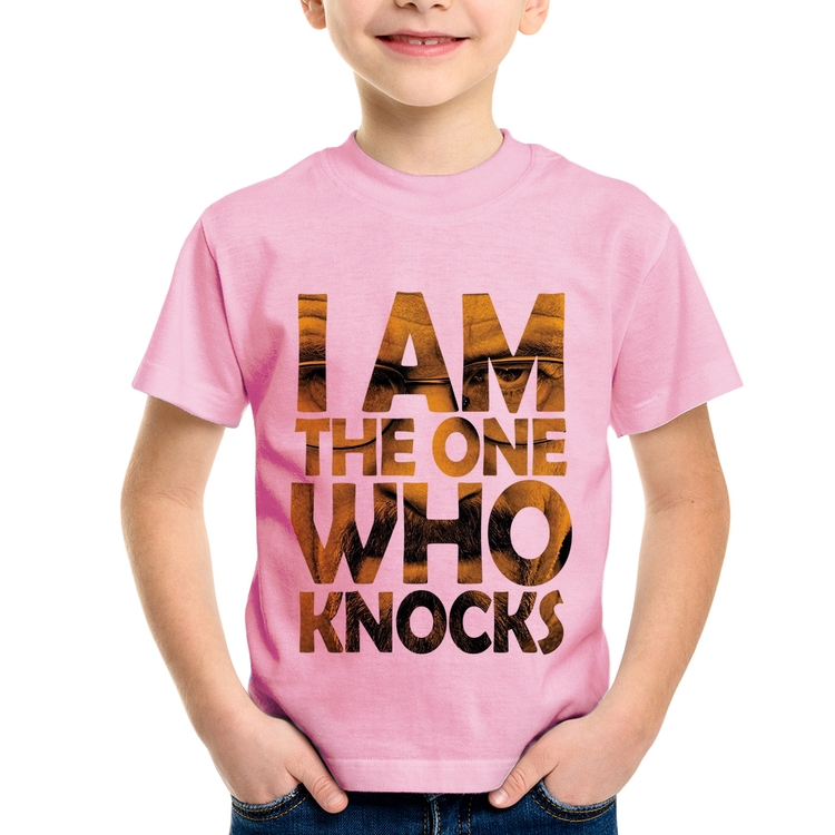 Camiseta Infantil I Am The One Who Knocks - Rosa Bebê