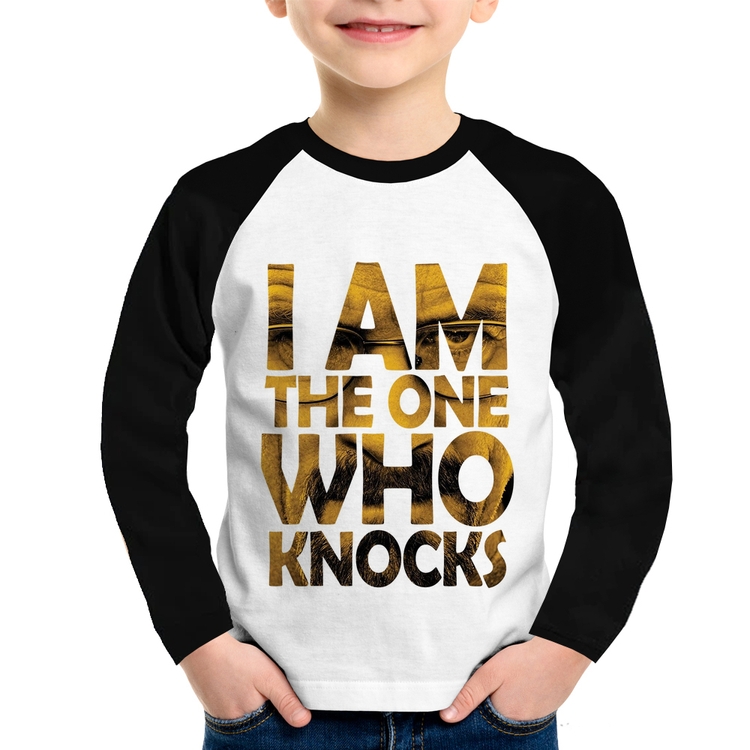 Camiseta Raglan Infantil I Am The One Who Knocks Manga Longa