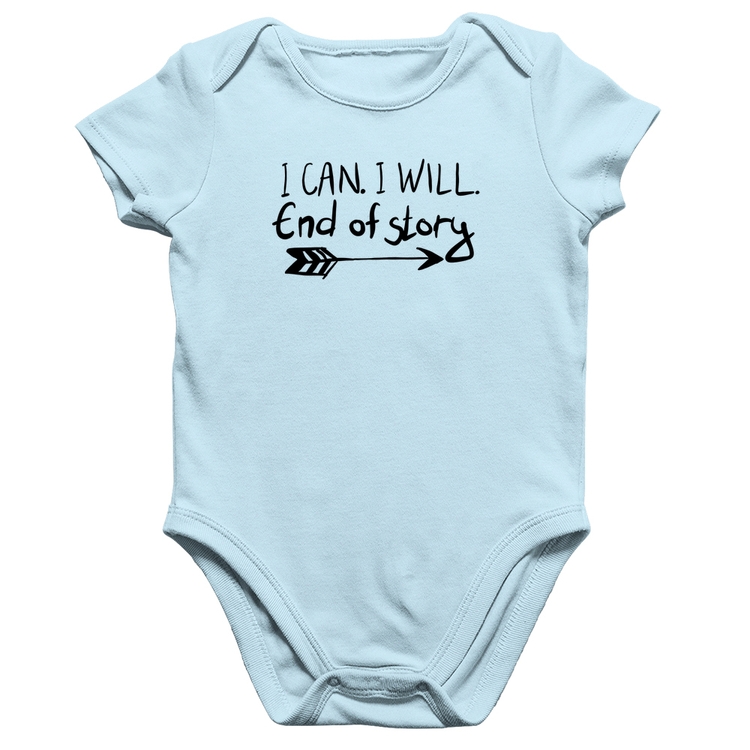 Body Bebê Algodão I Can. I Will. End Of Story - Azul Bebê