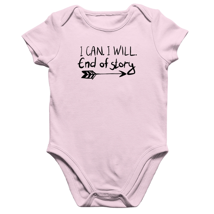 Body Bebê Algodão I Can. I Will. End Of Story - Rosa Bebê