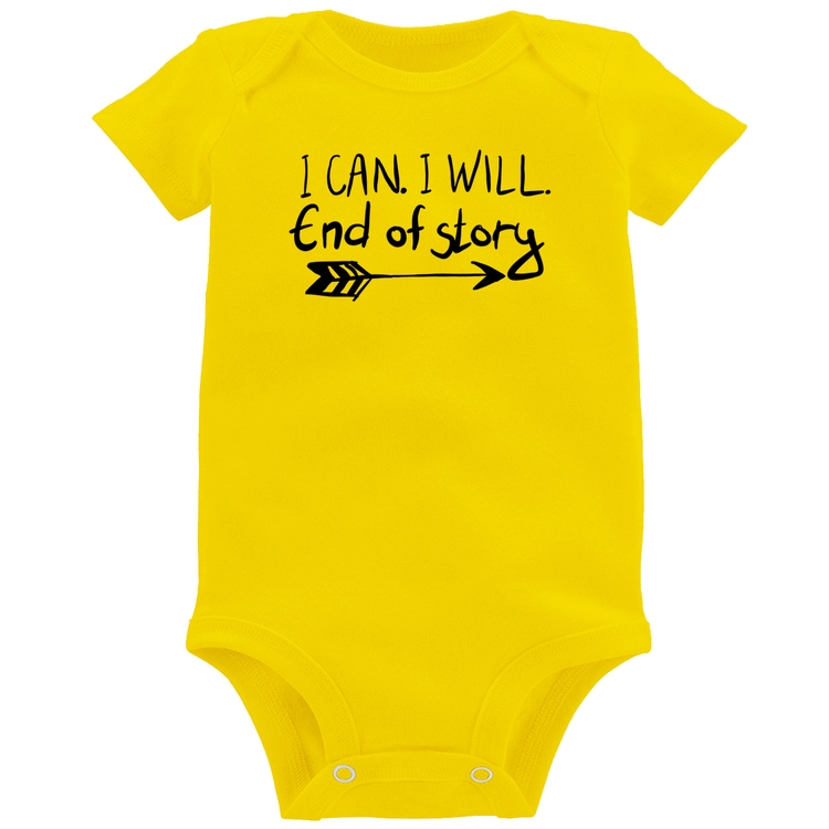 Body Bebê I Can. I Will. End Of Story - Amarelo