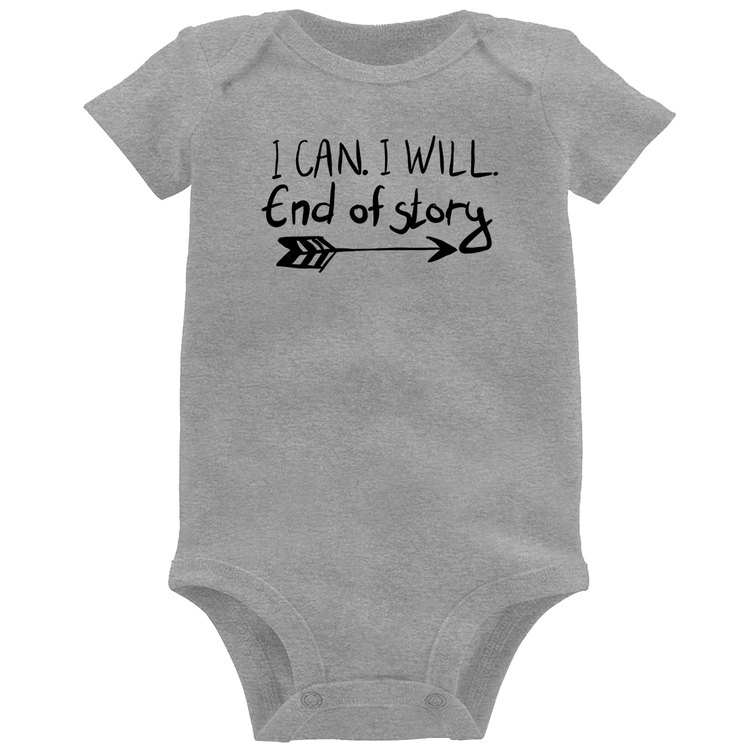 Body Bebê I Can. I Will. End Of Story - Cinza