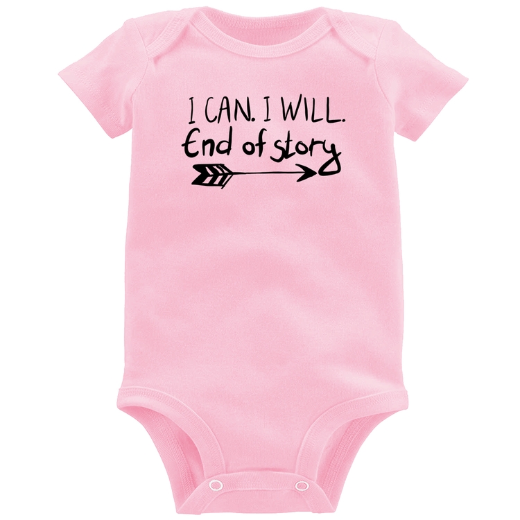 Body Bebê I Can. I Will. End Of Story - Rosa Bebê