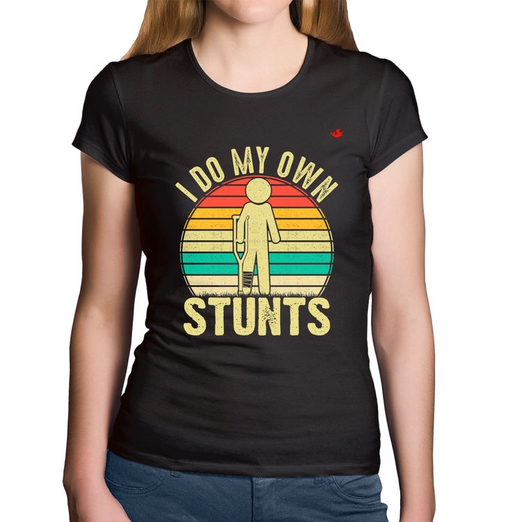 Baby Look Algodão I do my own stunts