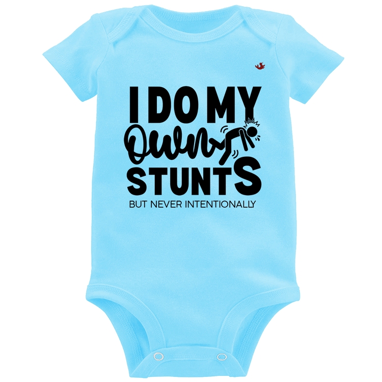 Body Bebê I do my own stunts but never intentionally - Azul Bebê