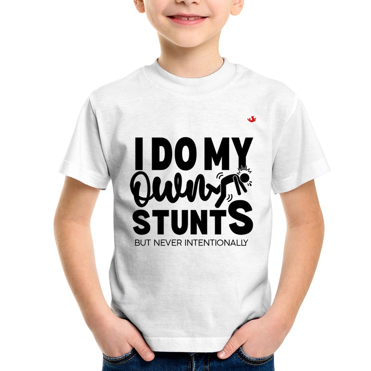 Camiseta Infantil I do my own stunts but never intentionally