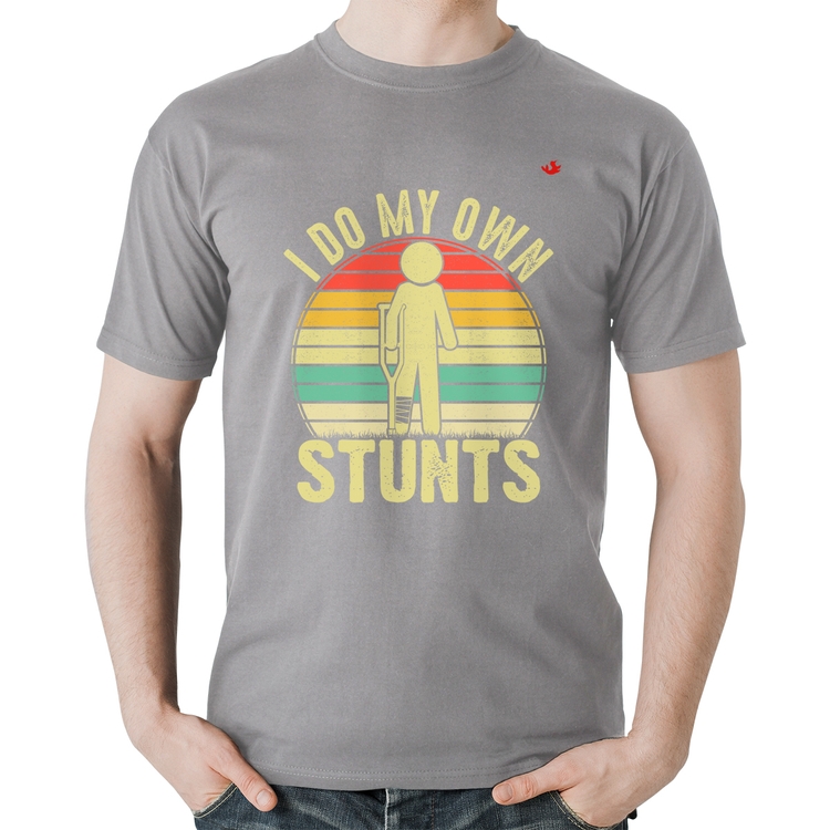Camiseta Algodão I do my own stunts - Cinza