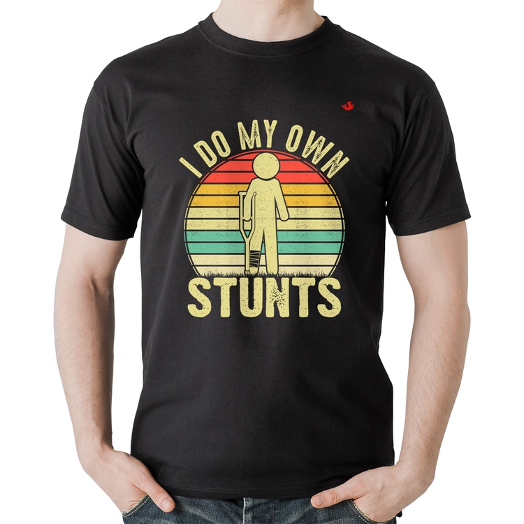 Camiseta Algodão I do my own stunts