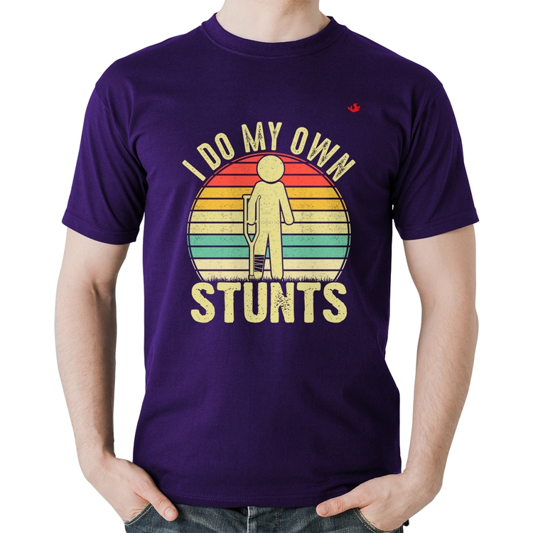 Camiseta Algodão I do my own stunts - Roxa