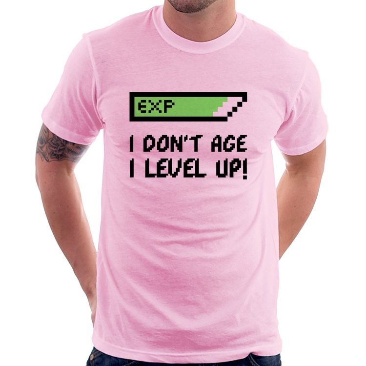 Camiseta I Don't Age, I Level Up - Rosa Bebê