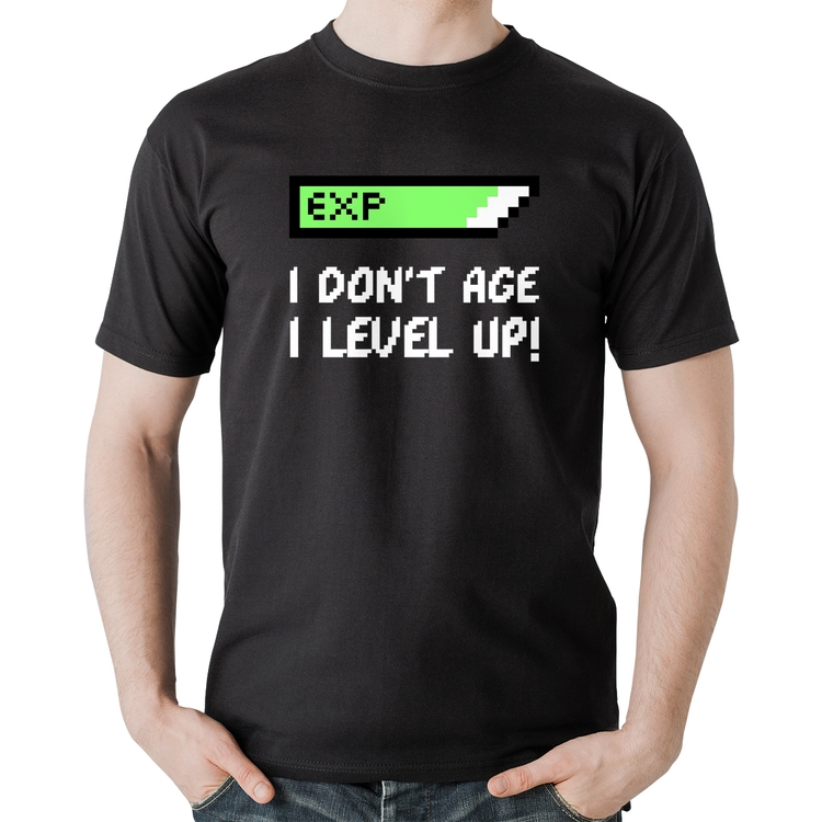 Camiseta Algodão I Don't Age, I Level Up