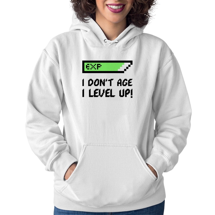Moletom Feminino I Don't Age, I Level Up - Branco