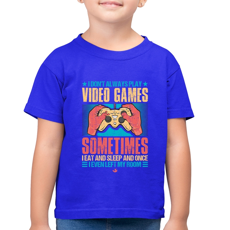 Camiseta Algodão Infantil I don't always play videogames - Azul Royal