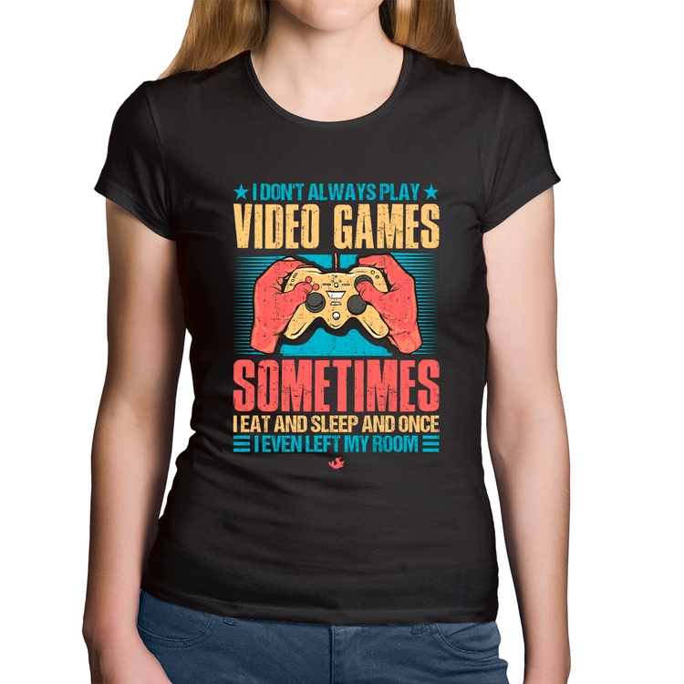 Baby Look Algodão I don't always play videogames