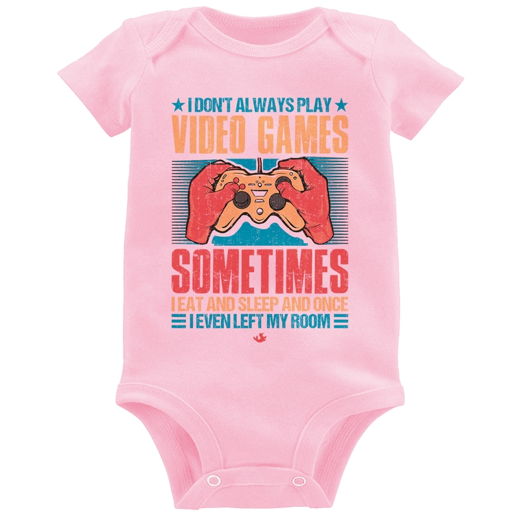 Body Bebê I don't always play videogames - Rosa Bebê