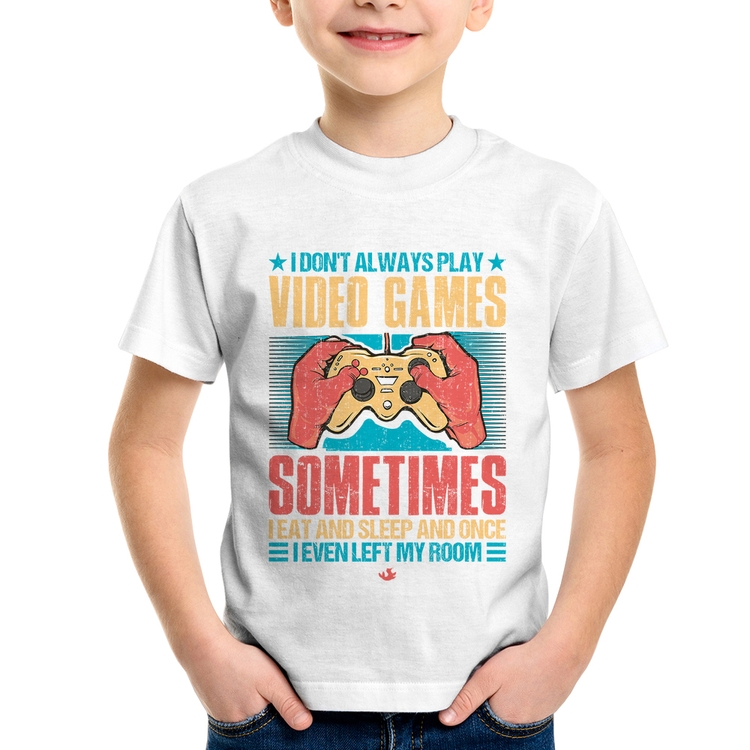 Camiseta Infantil I don't always play videogames