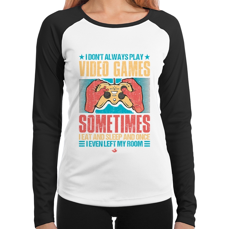Baby Look Raglan I don't always play videogames Manga Longa