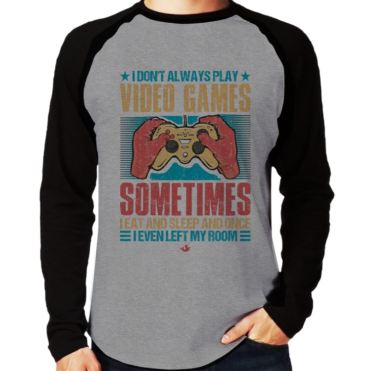 Camiseta Raglan I don't always play videogames Manga Longa - Cinza/Preto